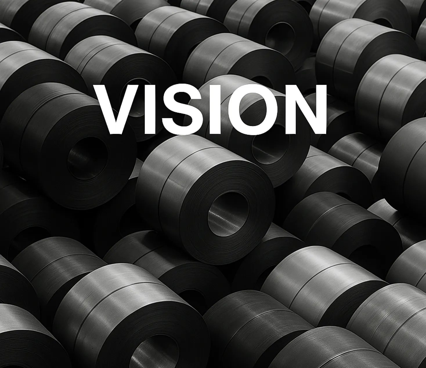 велика кількість рулонів сталі і напис 'VISION'